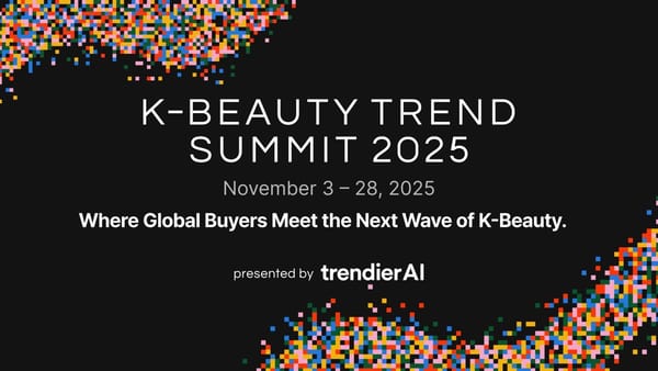 [Korea Startup Post] Trendier AI Hosts “K-Beauty Trend Summit 2025,” Connecting Buyers from 112 Countries